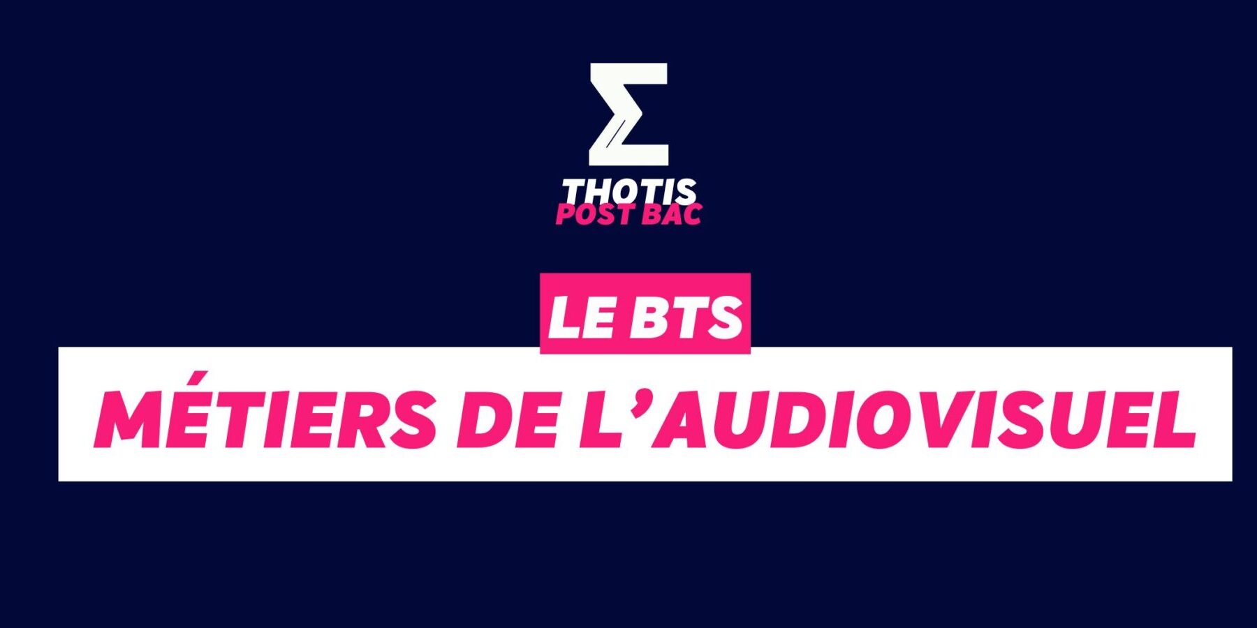 BTS Métiers de l’audiovisuel BTS Métiers de l'audiovisuel