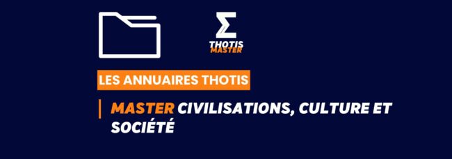 Thotis Annuaire - Master Civilisations, culture et société