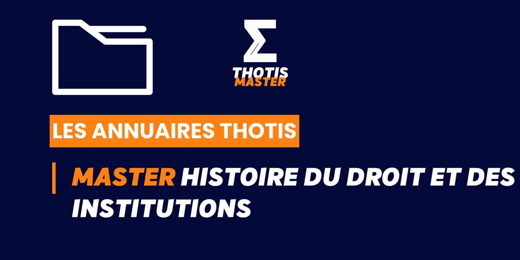 Thotis Annuaire – Master Histoire du droit et des institutions Thotis Annuaire - Master Histoire du droit et des institutions